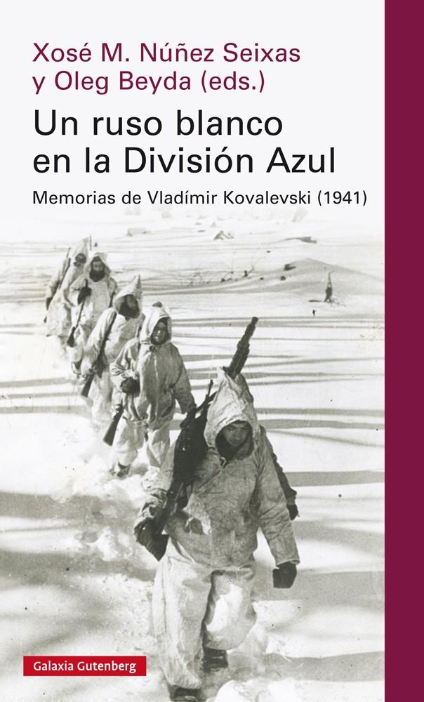 Un ruso blanco en la División Azul | 9788417747282 | Núñez Seixas, Xosé Manoel y Beyda, Oleg