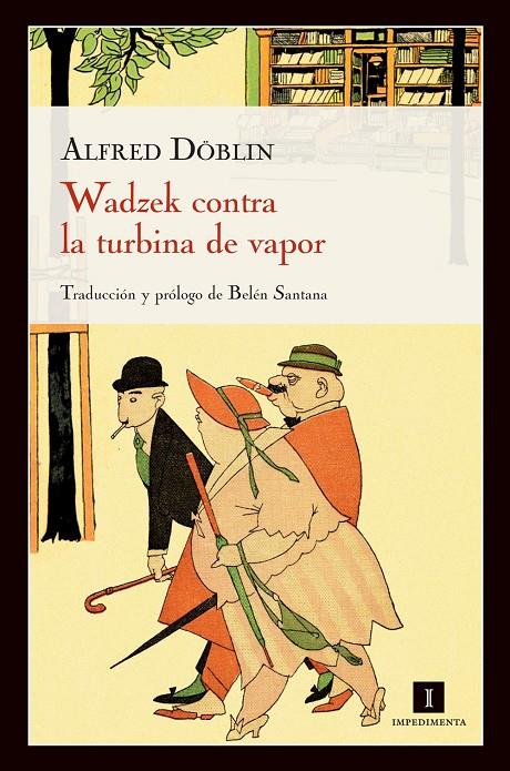 Wadzek contra la turbina de vapor | 9788415130321 | Döblin, Alfred