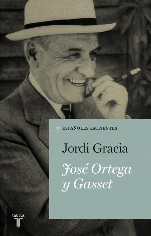 José Ortega y Gasset | 9788430607150 | GRACIA,JORDI