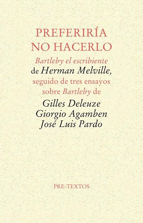 Preferiría no hacerlo | 9788481916898 | Deleuze, Gilles/Agamben, Giorgio/Pardo Torío, José Luis