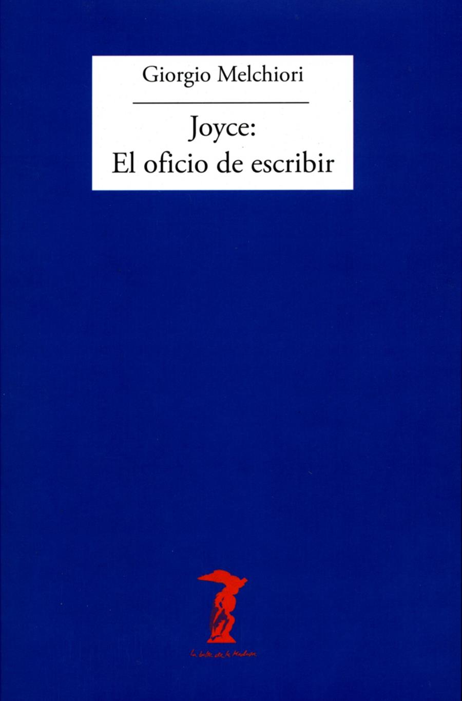 Joyce: El oficio de escribir | 9788477749394 | Melchiori, Giorgio