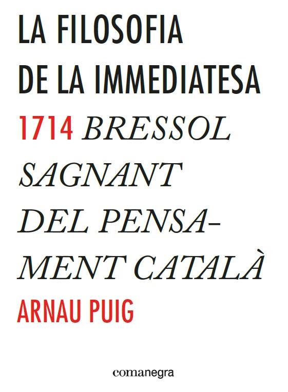 La filosofia de la immediatesa | 9788416033775 | Puig Grau, Arnau