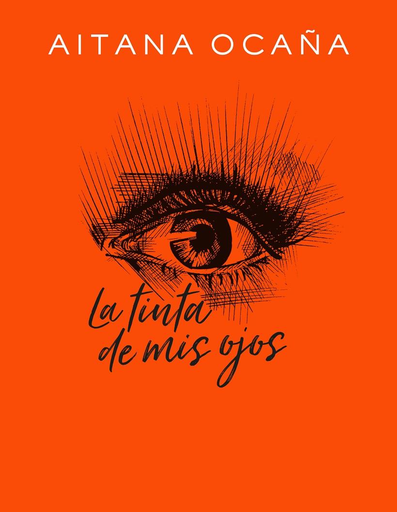 La tinta de mis ojos | 9788420434032 | Ocaña, Aitana