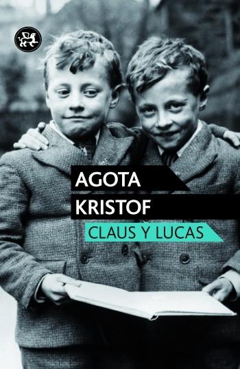 Claus y Lucas | 9788415325598 | Agota Kristof