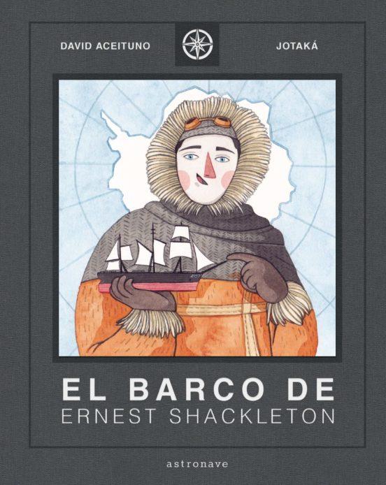 El barco de Ernest Shackleton | 9788467940817 | Aceituno, David