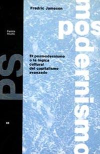 El posmodernismo o la lógica cultural del capitalismo avanzado | 9788475097053 | Jameson, Fredric 