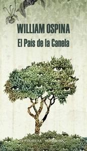 El País de la Canela (Trilogía sobre la conquista del Nuevo Mundo 2) | 9788439726425 | OSPINA,WILLIAM