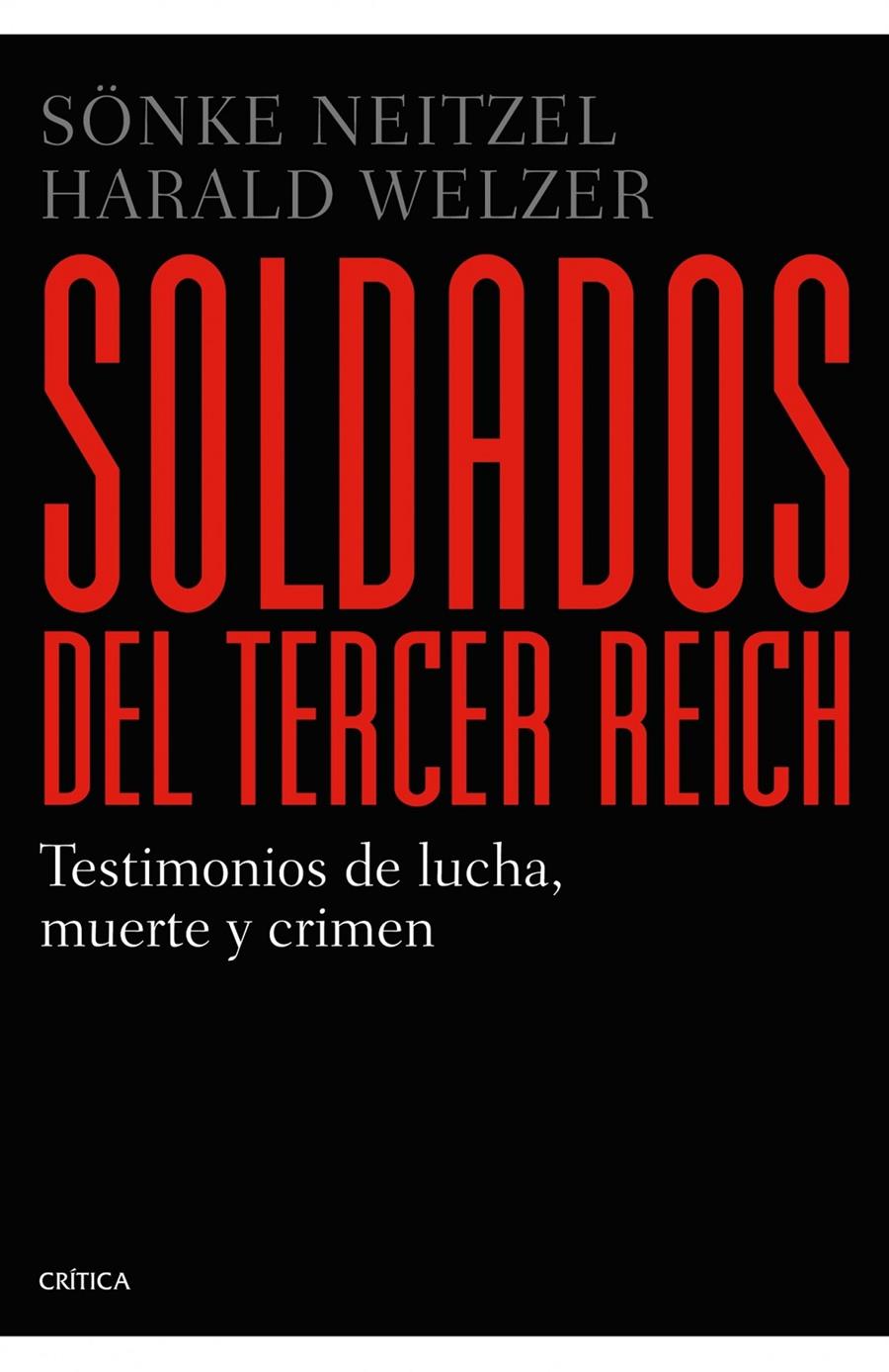 Soldados del Tercer Reich | 9788498926835 |  Neitze, Sönkel/Welzer, Harald 