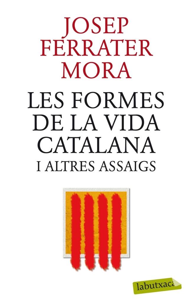 Les formes de la vida catalana i altres assaigs | 9788499305745 | Ferrater Mora, Josep