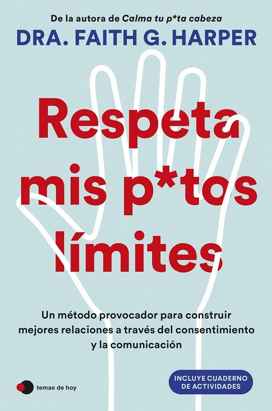 Respeta mis putos límites | 9788410293342 | Dra. Faith G. Harper