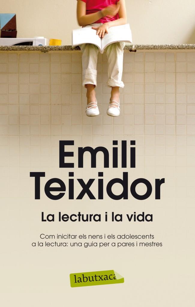 La lectura i la vida | 9788499304663 | Emili Teixidor