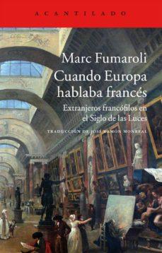 Cuando Europa hablaba francés | 9788416011605 | Fumaroli, Marc