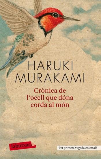 Crònica de l'ocell que dóna corda al món | 9788499303161 | Murakami, Haruki