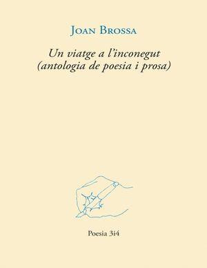 UN VIATGE A L'INCONEGUT ( ANTOLOGIA DE POESIA I PR | 9788417469610 | Brossa, Joan