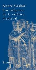 Los orígenes de la estética medieval | 9788498410631 | Grabar, André