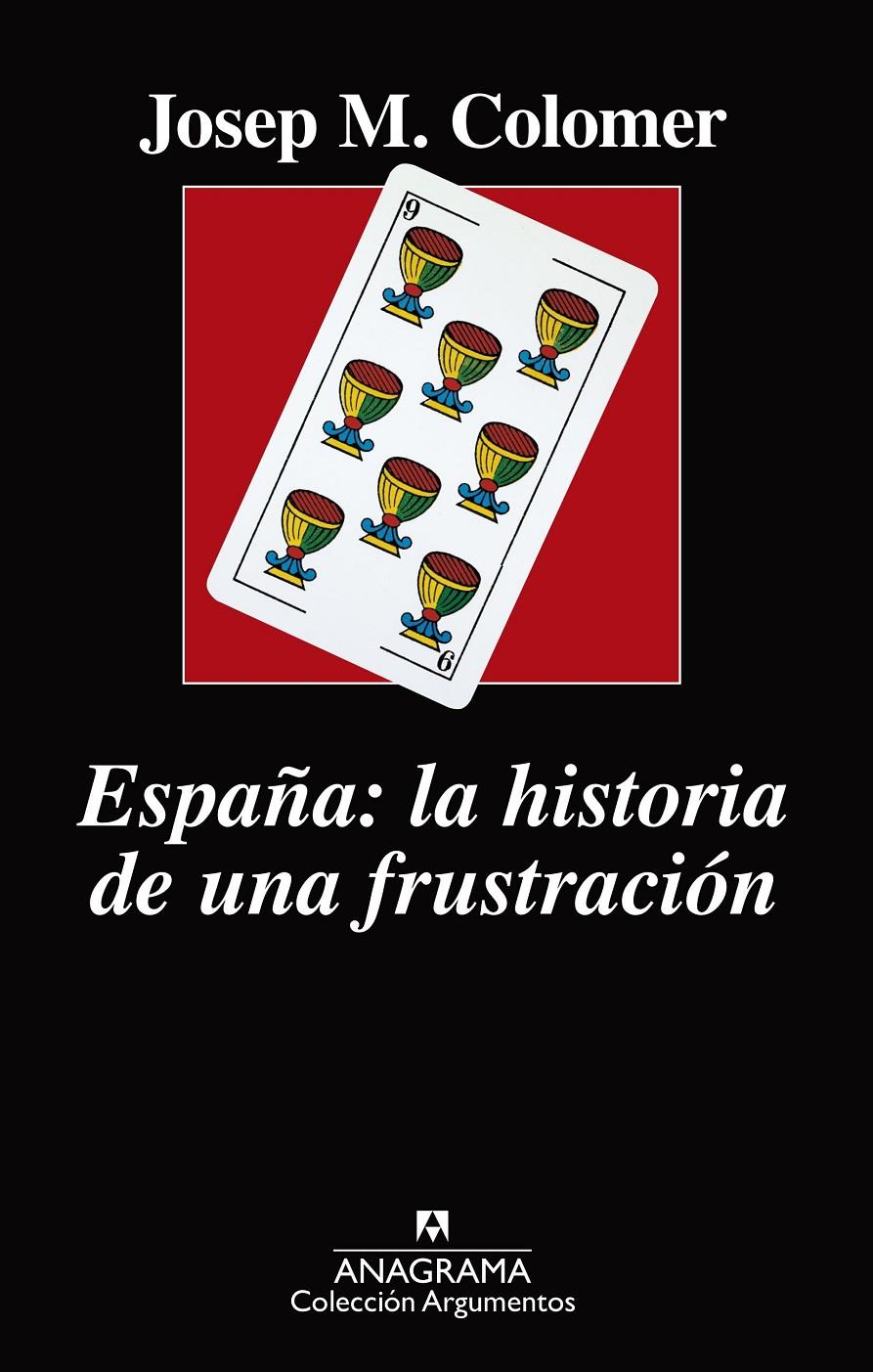 España: la historia de una frustración | 9788433964236 | Colomer, Josep Maria