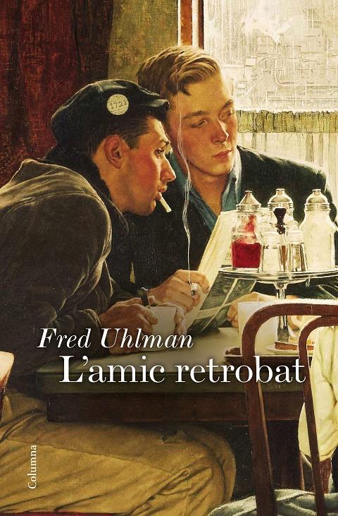 L'amic retrobat | 9788466422758 | Fred Uhlman