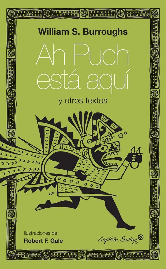 Ah Puch está aquí y otros textos | 9788494027918 | Burroughs, William