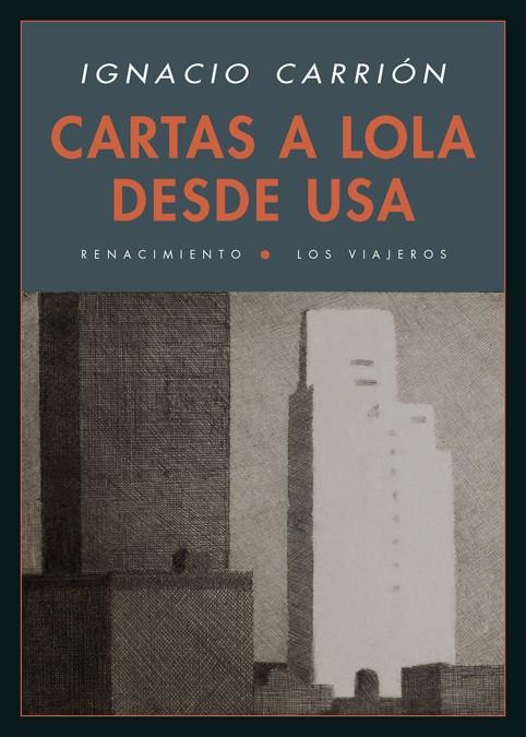 Cartas a Lola desde USA | 9788416246809 | Carrión, Ignacio