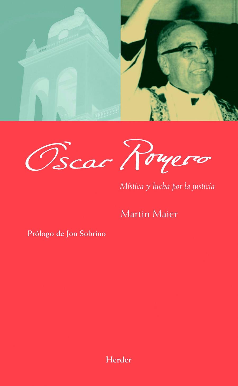 Óscar Romero: Mística y lucha por la justicia | 9788425426773 | Maier, Martin