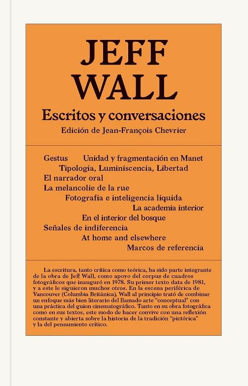 JEFF WALL. Escritos y conversaciones | 9788491565925 | Jeff Wall