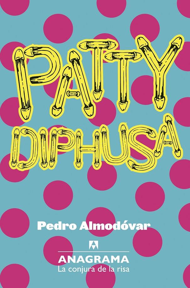 Patty Diphusa | 9788433921079 | Almodóvar Caballero, Pedro