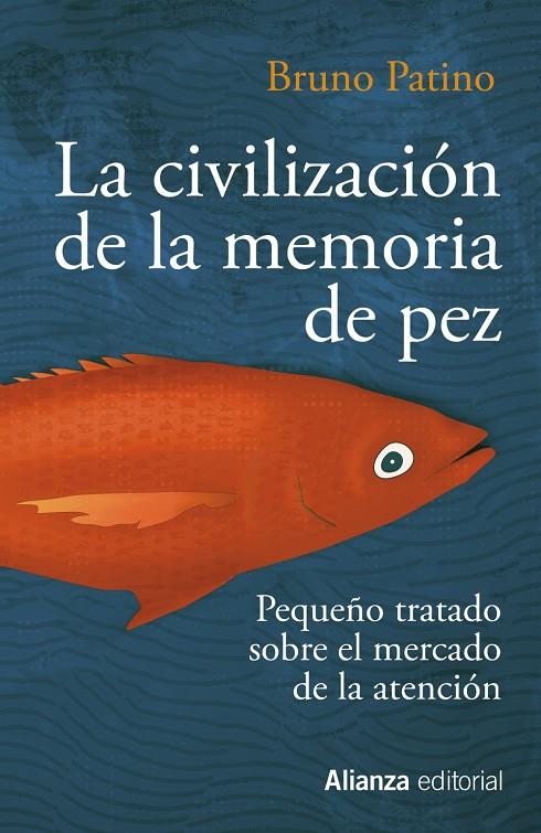 La civilización de la memoria de pez | 9788491819684 | Patino, Bruno