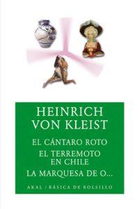 El cántaro roto/ El terremoto en Chile / La marquesa de O... | 9788446024040 | Kleist, Heinrich von