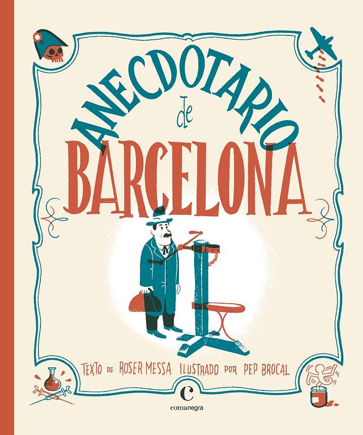 Anecdotario de Barcelona | 9788416605415 | Brocal, Pep/Messa, Roser