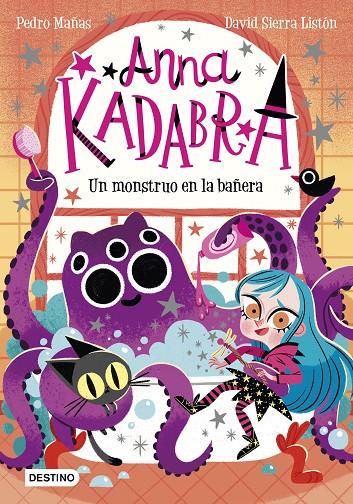 Anna Kadabra 3. Un monstruo en la bañera | 9788408229964 | Mañas, Pedro/Sierra Listón, David