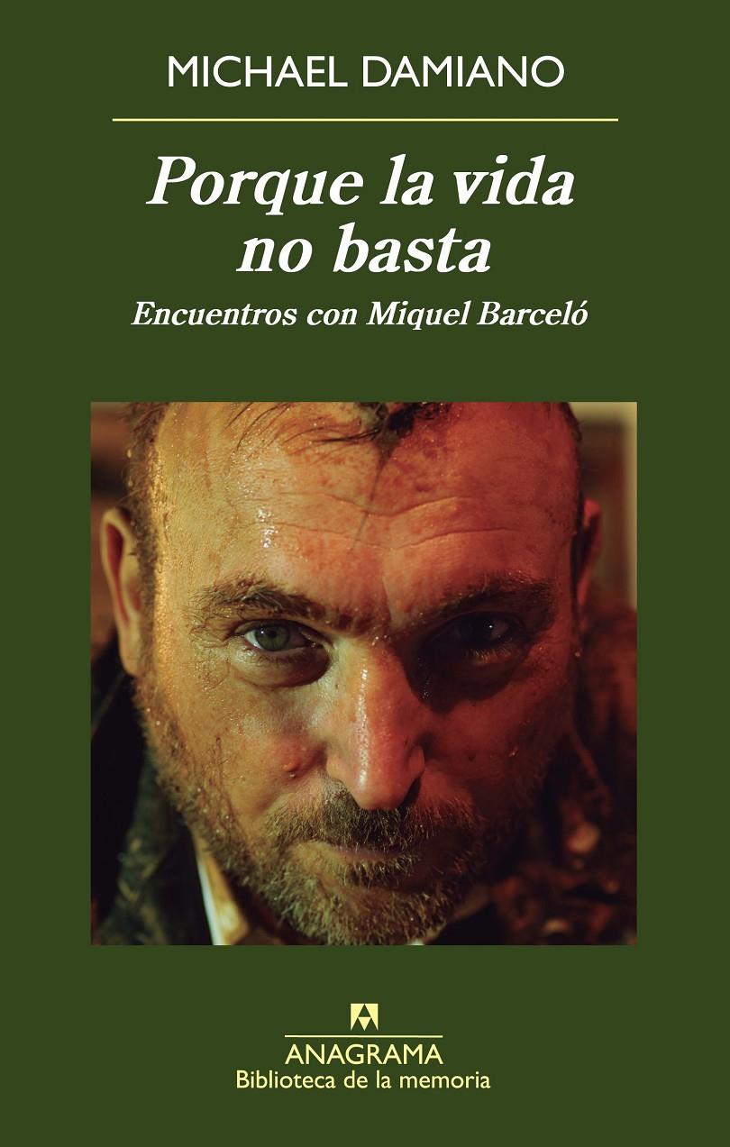 Porque la vida no basta. Encuentros con Miquel Barceló | 9788433907950 | Damiano, Michael