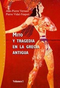 Mito y tragedia en la Grecia antigua. Vol. 1 | 9788449311970 | Jean-Pierre Vernant/Pierre Vidal-Naquet