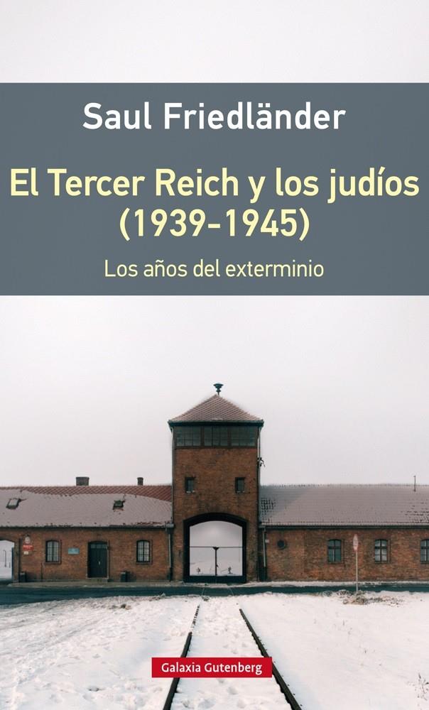 El Tercer Reich y los judíos (1939-1945)- RÚSTICA | 9788416495542 | Friedländer, Saul