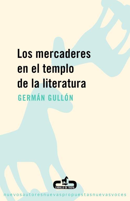 Los mercaderes en el templo de la literatura | 9788493367046 | GULLON,GERMAN