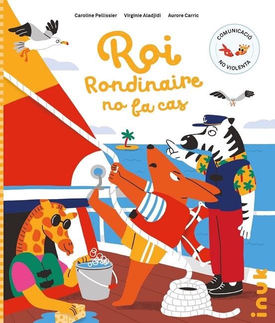 Roi Rondinaire no fa cas | 9788416774999 | Pellissier, Caroline/Aladjidi, Virginie