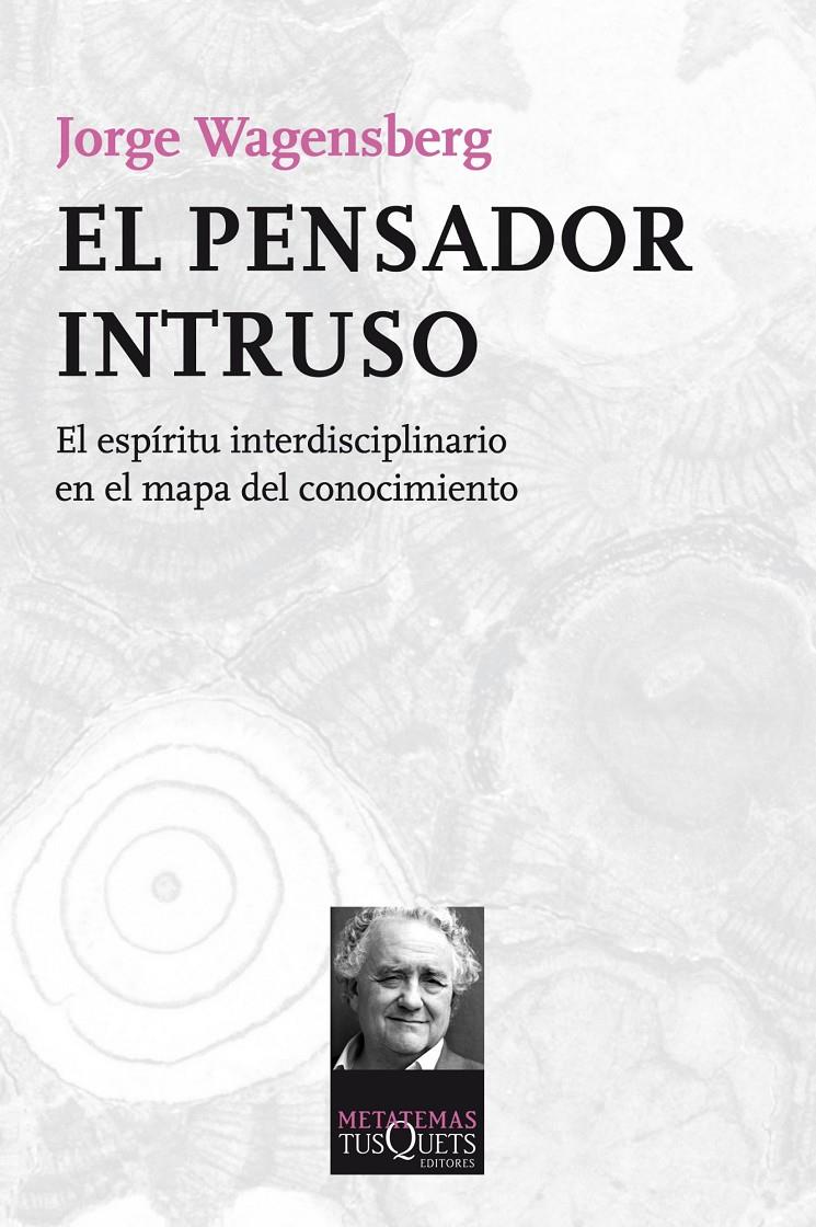 El pensador intruso | 9788483838624 | Wagensberg, Jorge 