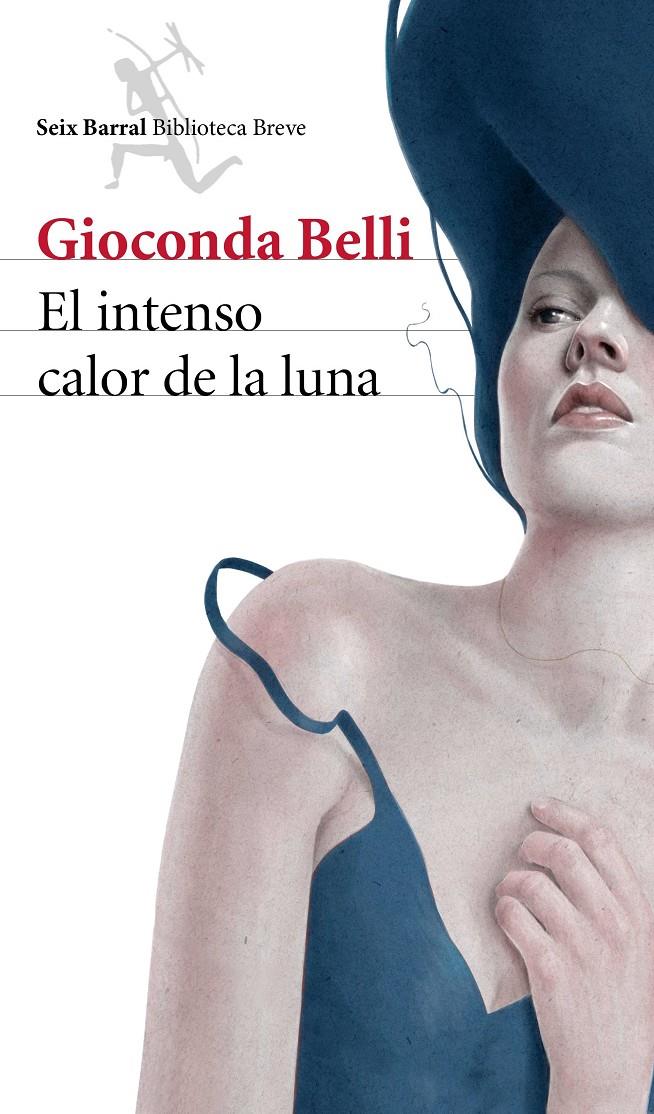 El intenso calor de la luna | 9788432222962 | Gioconda Belli