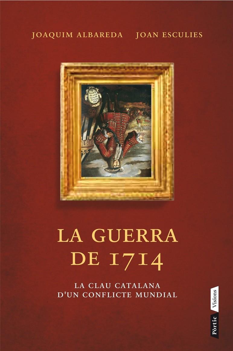 La guerra de 1714 | 9788498092660 | Joaquim Albareda Salvadó/Joan Esculies Serrat