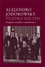 Teatro sin fin | 9788498411270 | Jodorowsky, Alejandro