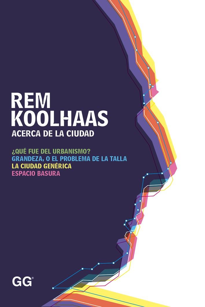 Acerca de la ciudad | 9788425227530 | Koolhaas, Rem