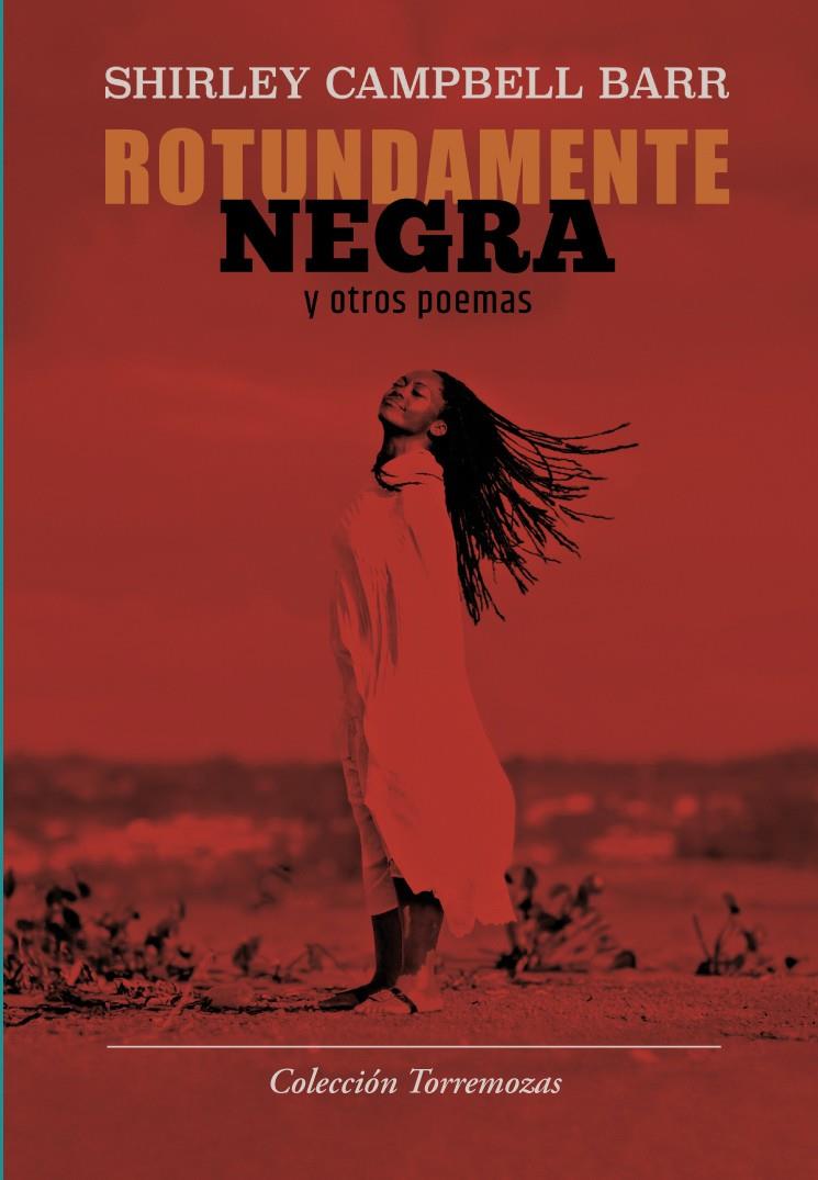 Rotundamente negra y otros poemas | 9788478397020 | Campbell Barr, Shirley