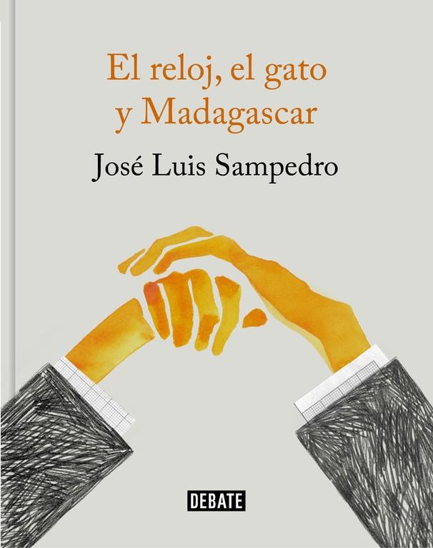 El reloj, el gato y Madagascar | 9788499926087 | Sampedro, José Luis