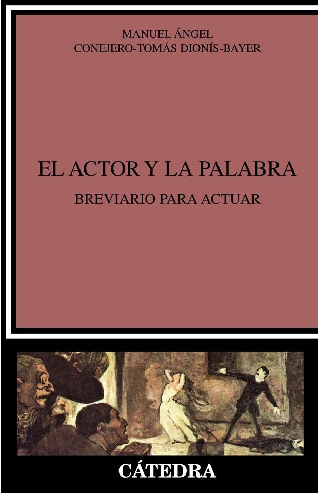 El actor y la palabra | 9788437648064 | Conejero-Tomás Dionís-Bayer, Manuel Ángel