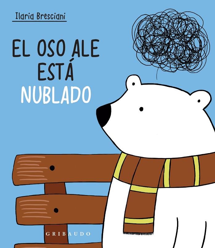 El oso Ale está nublado | 9788417127992 | Bresciani, Ilaria