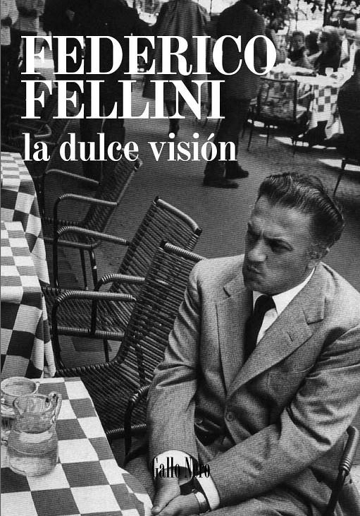 La dulce visión | 9788493856984 | Fellini, Federico