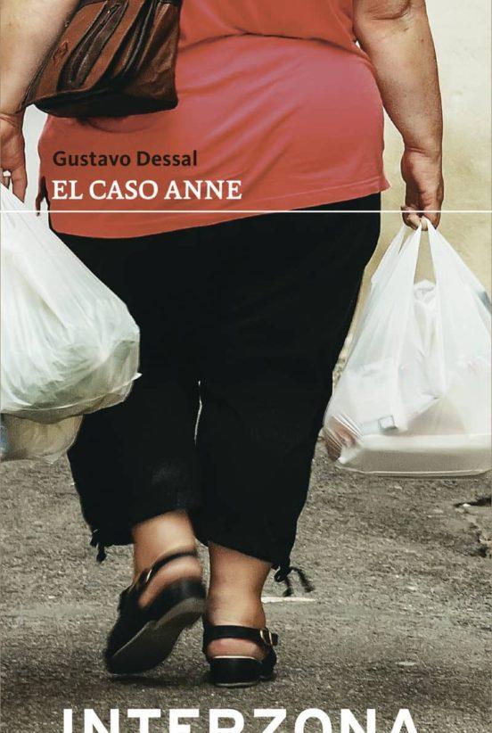 El caso Anne | 9789877900071 | Dessal, Gustavo