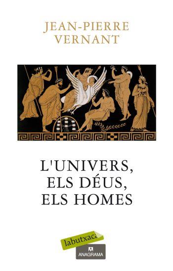 L'univers, els déus, els homes | 9788499301662 | Vernant, Jean-Pierre