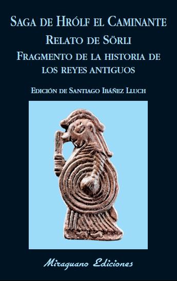 Saga de Hrólf el Caminante. Relato de Sörli. Fragmento de la historia de los Rey | 9788478134281