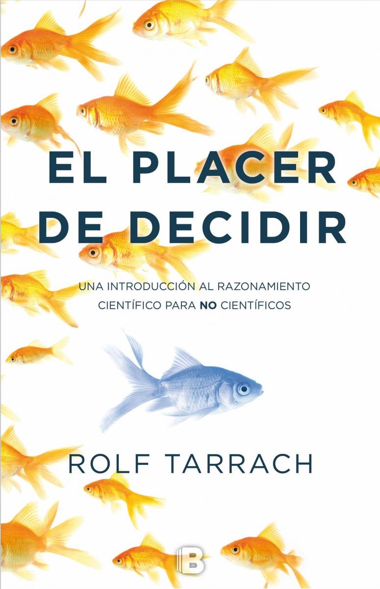 El placer de decidir | 9788466659079 | Tarrach, Rolf