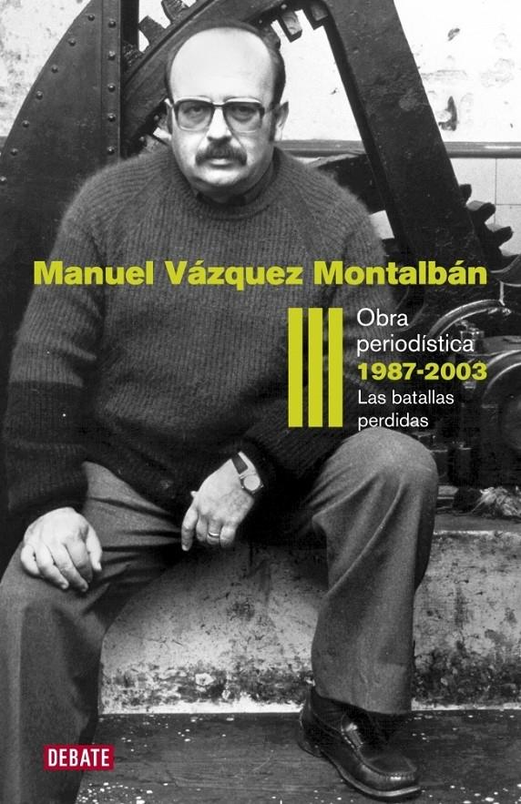 Obra periodística III | 9788499920627 | VAZQUEZ MONTALBAN,MANUEL